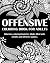 Offensive Coloring Book For...