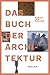 Das Buch der Architektur: J...