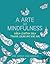 A Arte do Mindfulness