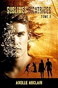 Sublimes Cicatrices - Tome 2