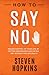 How to Say No: Regain Contr...