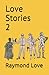Love Stories 2