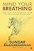 Mind Your Breathing : The Y...
