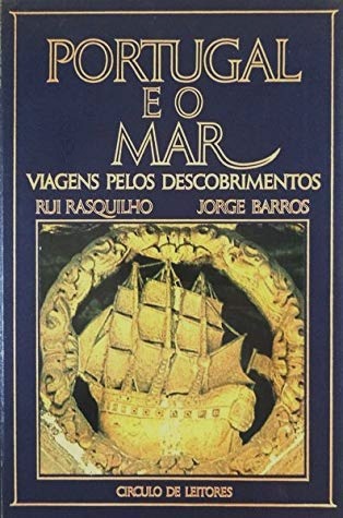 Portugal e o Mar: Viagens pelos Descobrimentos (Hardcover)