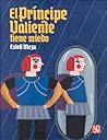 El príncipe valiente tiene miedo by Estelí Meza