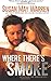 Where There's Smoke (Montana Fire, #1)