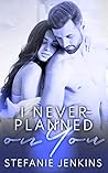 I Never Planned on You by Stefanie Jenkins