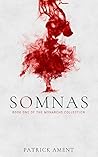 Somnas (The Monarchs Collection Book 1) Somnas (The Monarchs Collection Book 1)