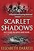 Scarlet Shadows