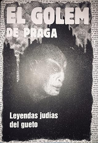 Tapa de El Golem de Praga. Leyendas judías del gueto (Harald Salfellner)