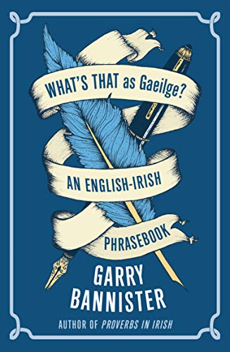 What's That as Gaeilge: An English-Irish Phrasebook (Paperback)