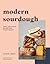 Modern Sourdough by Michelle Eshkeri