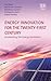 Energy Innovation for the Twenty-First Century: Accelerating the Energy Revolution