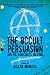 The Occult Persuasion and the Anarchist's Solution by Lisa de Nikolits