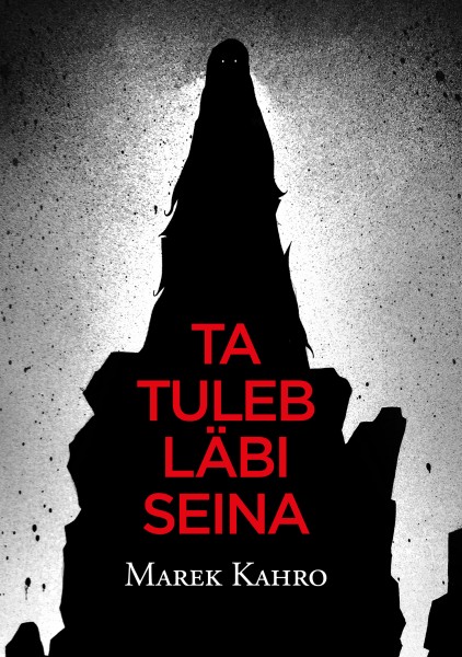 Ta tuleb läbi seina (Paperback)