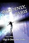 Suddenly, Paris (Many Worlds, One Life #1)