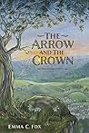Book cover for The Arrow and the Crown