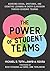 The Power of Student Teams: Achieving Social, Emotional, and Cognitive Learning in Every Classroom Through Academic Teaming