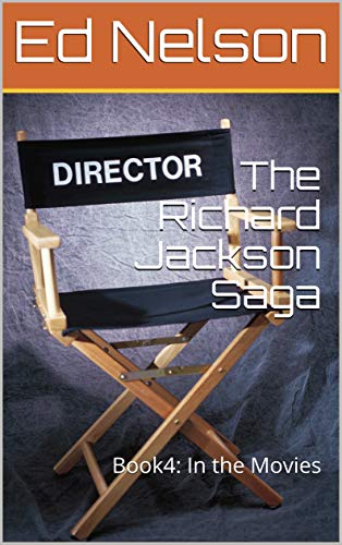 In the Movies (The Richard Jackson Saga, #4)