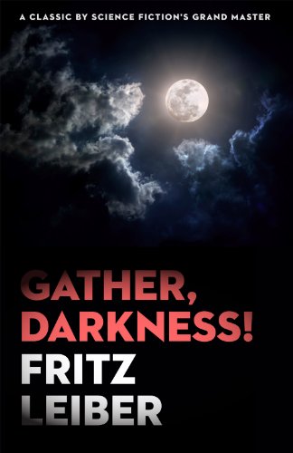 Gather, Darkness!
