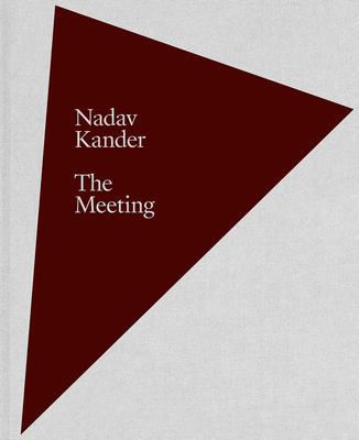 Nadav Kander: The Meeting (Hardcover)