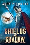 Shields in Shadow