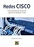 Redes CISCO : curso práctico de formación para la certificación CCNA