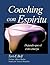 Coaching con espíritu: Dejando que el éxito emerja