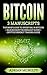 Bitcoin: 3 Manuscripts: The Brief Guide To Investing In Bitcoin + Blockchain Technology Guide + Cryptocurrency Trading Guide