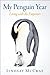 My Penguin Year: Life Among the Emperors