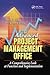The Advanced Project Management Office: A Comprehensive Look at Function and Implementation