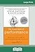 The Three Laws of Performance: Rewriting the Future of Your Organization and Your Life (16pt Large Print Edition)