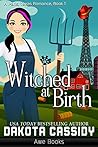 Witched At Birth by Dakota Cassidy