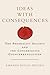 Ideas with Consequences: The Federalist Society and the Conservative Counterrevolution (Studies in Postwar American Political Development)