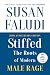Stiffed by Susan Faludi