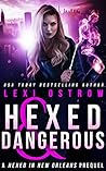 Hexed and Dangerous (Hexed in New Orleans)