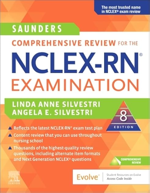 Saunders Comprehensive Review for the NCLEX-RN Examination