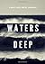 Waters Deep: A Great Lakes ...
