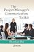 The Project Manager's Communication Toolkit