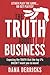 The TRUTH About Business: What The Top 1% DOESN'T Want You To Know...[Either Play The Game Or Get Played!]