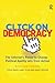 Click on Democracy: The Int...