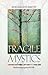 Fragile Mystics
