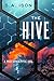 The Hive: A Post-Apocalypti...
