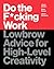 Do the F*cking Work: Lowbro...