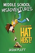 Middle School Misadventures: Operation: Hat Heist!