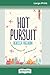 Hot Pursuit (16pt Large Print Edition)