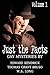 Just the Facts Volume 1