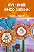 FIVE SENSES - CINCO SENTIDOS