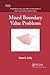 Mixed Boundary Value Problems