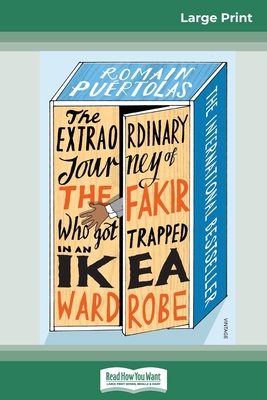 The Extraordinary Journey of the Fakir Who Got Trapped in an Ikea Wardobe